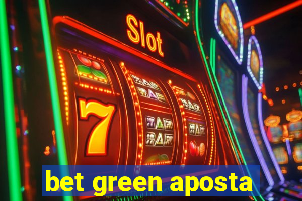 bet green aposta